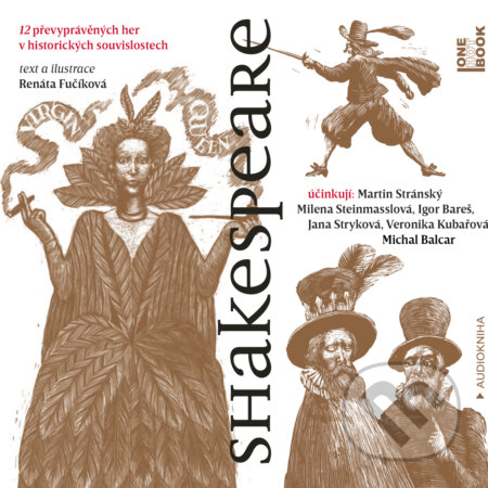 Audiokniha: Shakespeare (Renáta Fučíková). OneHotBook, 2017 Audiokniha: Shakespeare (Renáta Fučíková). OneHotBook, 2017