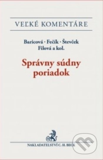 Kniha: Správny súdny poriadok (Autorský kolektív). C. H. Beck SK, 2018 Kniha: Správny súdny poriadok (Autorský kolektív). C. H. Beck SK, 2018