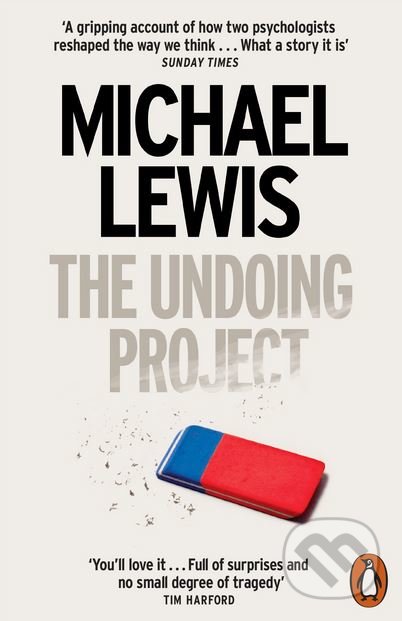 Kniha: The Undoing Project (Michael Lewis). Penguin Books, 2017 Kniha: The Undoing Project (Michael Lewis). Penguin Books, 2017
