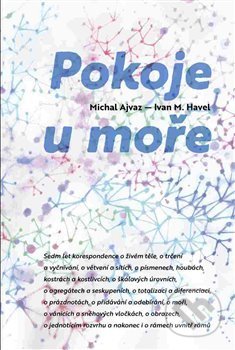 Kniha: Pokoje u moře (Michal Ajvaz). Pavel Mervart, 2017 Kniha: Pokoje u moře (Michal Ajvaz). Pavel Mervart, 2017