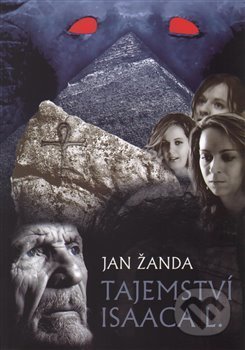 Kniha: Tajemství Isaaca L. (Jan Žanda). TCF Print, 2017 Kniha: Tajemství Isaaca L. (Jan Žanda). TCF Print, 2017