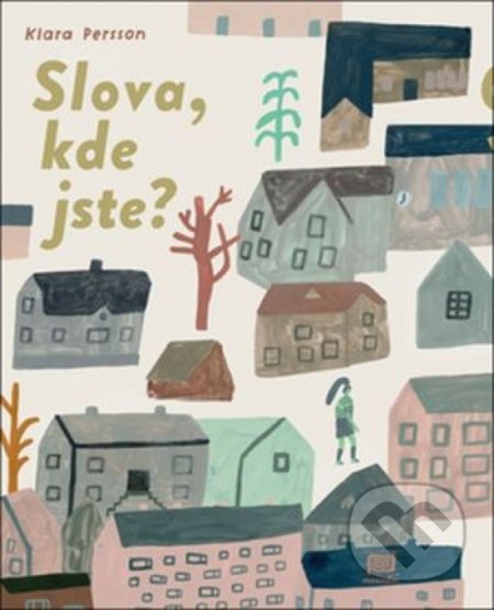 Kniha: Slova, kde jste? (Klara Persson). Meander, 2017 Kniha: Slova, kde jste? (Klara Persson). Meander, 2017
