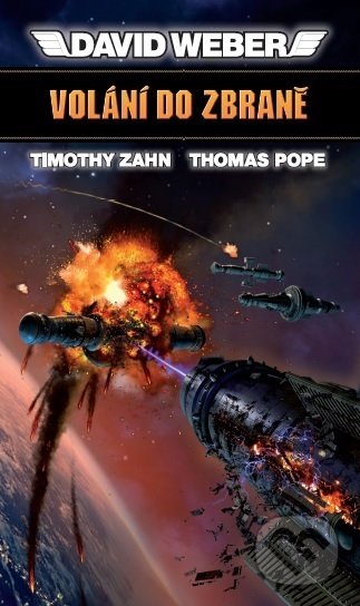 Kniha: Volání do zbraně (David Weber). Polaris, 2017 Kniha: Volání do zbraně (David Weber). Polaris, 2017