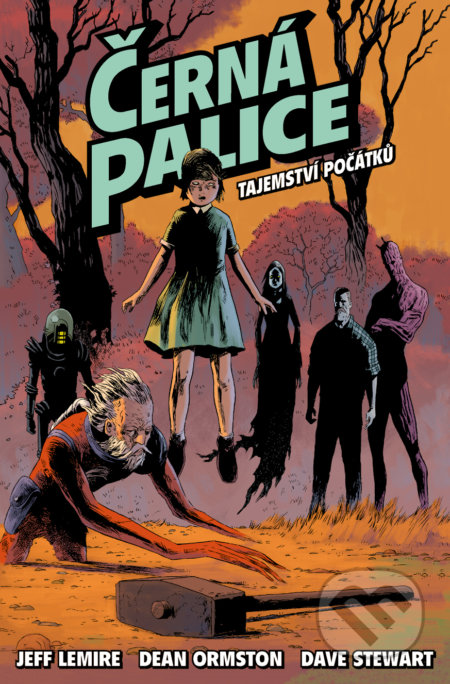 Kniha: Černá palice 1: Tajemství počátků (Jeff Lemire). ComicsCentrum, 2017 Kniha: Černá palice 1: Tajemství počátků (Jeff Lemire). ComicsCentrum, 2017