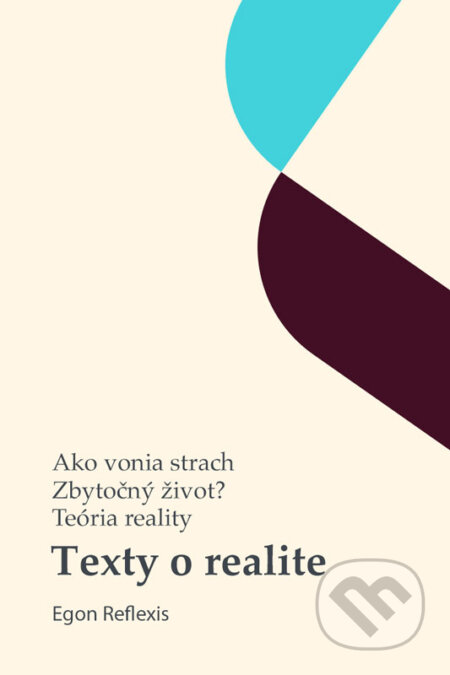 Texty o realite - Egon Reflexis, Egon Reflexis