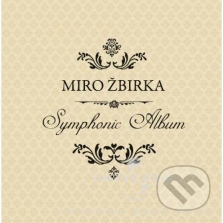 Miro Žbirka: Symphonic Album LP - Miro Žbirka, Hudobné albumy, 2017