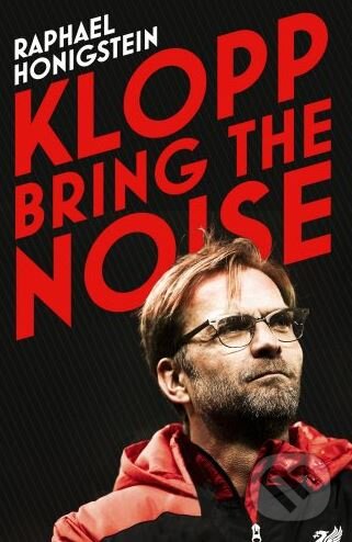 Kniha: Klopp (Raphael Honigstein). Yellow Kite, 2017 Kniha: Klopp (Raphael Honigstein). Yellow Kite, 2017