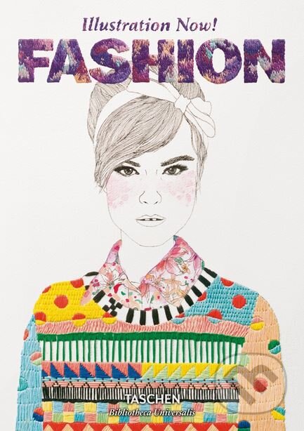 Kniha: Illustration Now! Fashion (Taschen). Taschen, 2017 Kniha: Illustration Now! Fashion (Taschen). Taschen, 2017
