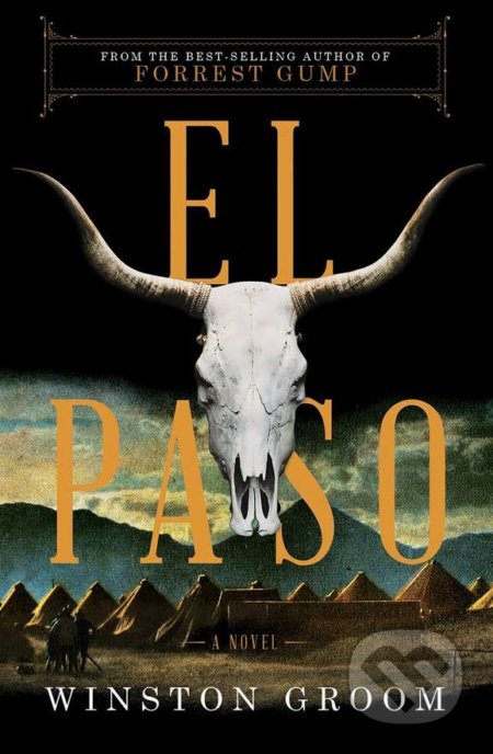 Kniha: El Paso (Winston Groom). W. W. Norton & Company, 2017 Kniha: El Paso (Winston Groom). W. W. Norton & Company, 2017