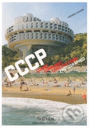 Kniha: CCCP (Frédéric Chaubin). Taschen, 2017 Kniha: CCCP (Frédéric Chaubin). Taschen, 2017