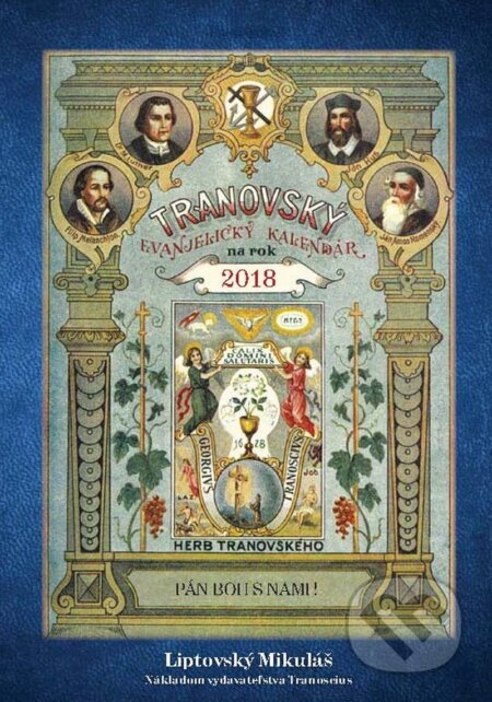Kniha: Tranovský evanjelický kalendár na rok 2018 (Tranoscius). Tranoscius, 2017 Kniha: Tranovský evanjelický kalendár na rok 2018 (Tranoscius). Tranoscius, 2017