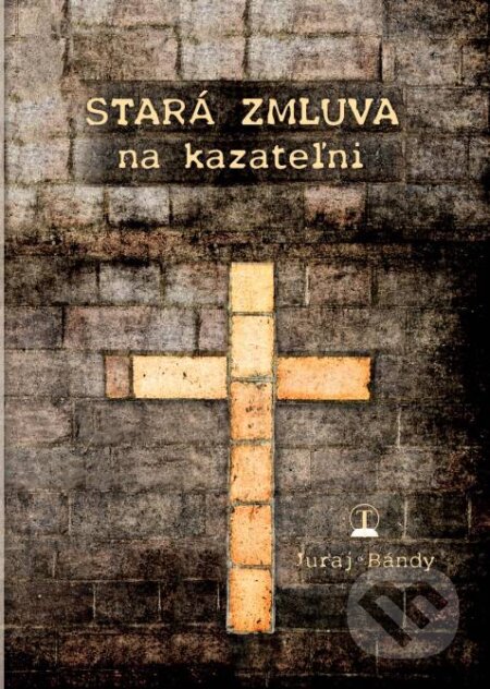 Kniha: Stará zmluva na kazateľni (Juraj Bándy). Tranoscius, 2017 Kniha: Stará zmluva na kazateľni (Juraj Bándy). Tranoscius, 2017