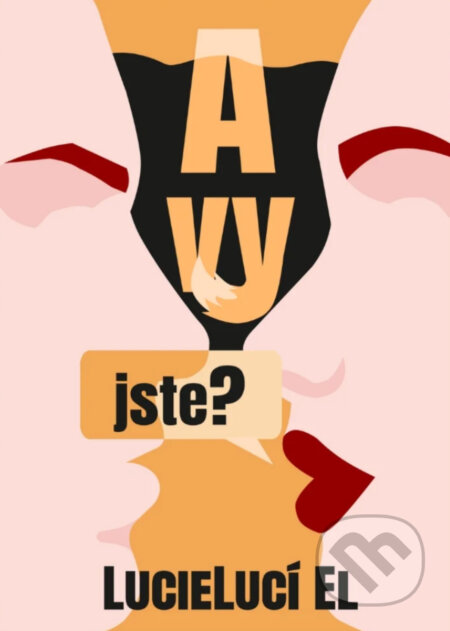 E-kniha: A vy jste? (LucieLucí El). Solis, 2025 E-kniha: A vy jste? (LucieLucí El). Solis, 2025