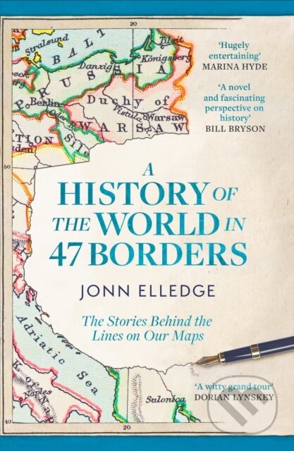 Kniha: A History of the World in 47 Borders (Jonn Elledge). Headline Publishing Group, 2025 Kniha: A History of the World in 47 Borders (Jonn Elledge). Headline Publishing Group, 2025