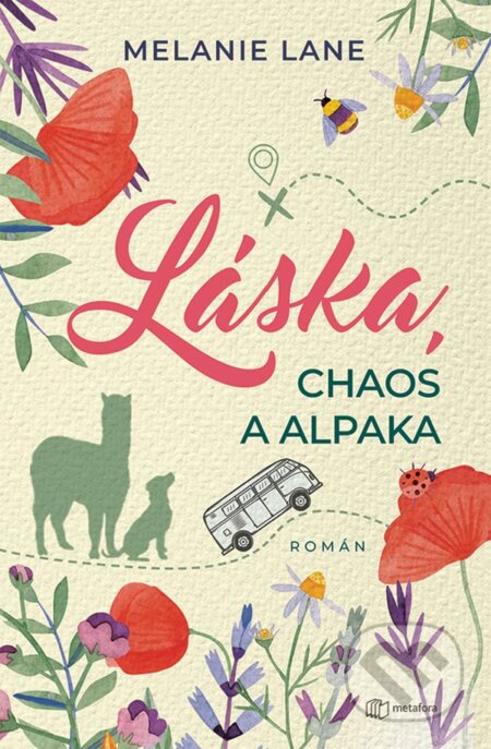 Kniha: Láska, chaos a alpaka (Melanie Lane). Metafora, 2025 Kniha: Láska, chaos a alpaka (Melanie Lane). Metafora, 2025