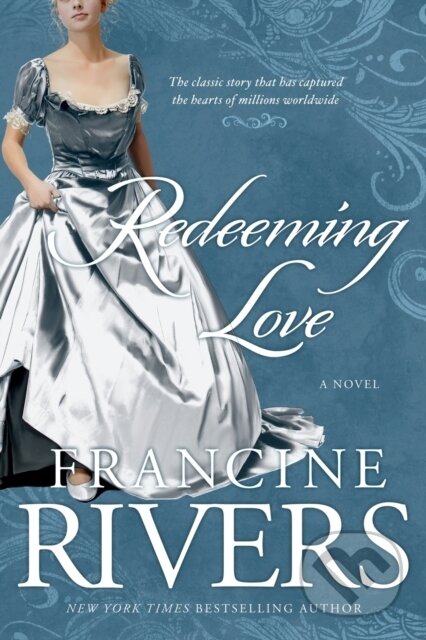 Kniha: Redeeming Love (Francine Rivers). Multnomah Books, 2005 Kniha: Redeeming Love (Francine Rivers). Multnomah Books, 2005