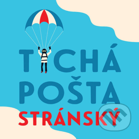 Audiokniha: Tichá pošta (Jiří Stránský). Tympanum, 2025 Audiokniha: Tichá pošta (Jiří Stránský). Tympanum, 2025