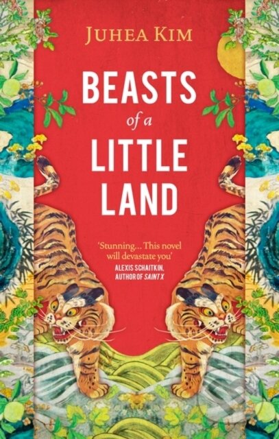 Kniha: Beasts of a Little Land (Juhea Kim). Oneworld Publications, 2022 Kniha: Beasts of a Little Land (Juhea Kim). Oneworld Publications, 2022