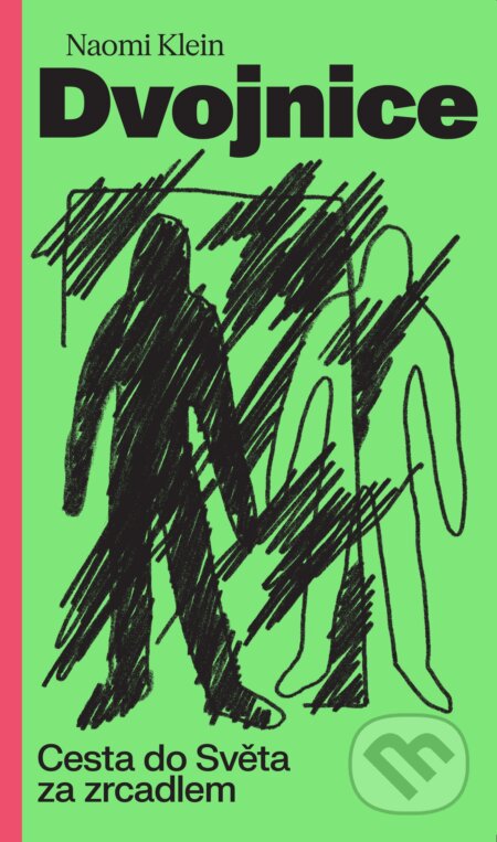 Kniha: Dvojnice (Naomi Klein). Deník Alarm, 2025 Kniha: Dvojnice (Naomi Klein). Deník Alarm, 2025