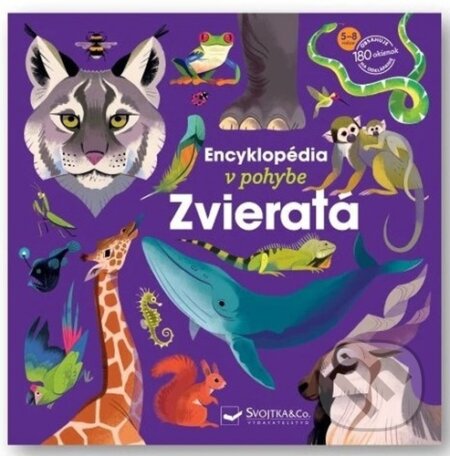 Kniha: Encyklopédia v pohybe: Zvieratá (Emmanuelle Kécir-Lepetit). Svojtka&Co., 2025 Kniha: Encyklopédia v pohybe: Zvieratá (Emmanuelle Kécir-Lepetit). Svojtka&Co., 2025