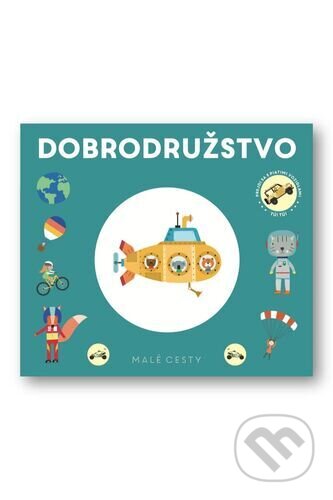 Kniha: Malé cesty: Dobrodružstvo (Svojtka&Co.). Svojtka&Co., 2025 Kniha: Malé cesty: Dobrodružstvo (Svojtka&Co.). Svojtka&Co., 2025