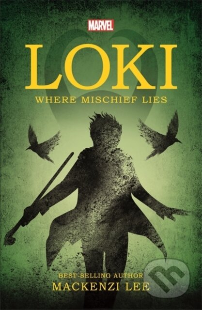 Kniha: Marvel Loki Where Mischief Lies (Mackenzi Lee). Autumn Publishing, 2024 Kniha: Marvel Loki Where Mischief Lies (Mackenzi Lee). Autumn Publishing, 2024