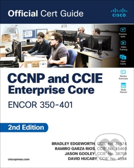Kniha: CCNP and CCIE Enterprise Core ENCOR 350-401 Official Cert Guide (Brad Edgeworth, David Hucaby, Jason Gooley a Ramiro Garza Rios). Cisco Press, 2023 Kniha: CCNP and CCIE Enterprise Core ENCOR 350-401 Official Cert Guide (Brad Edgeworth, David Hucaby, Jason Gooley a Ramiro Garza Rios). Cisco Press, 2023