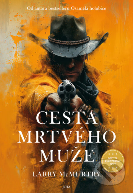 E-kniha: Cesta mrtvého muže (Larry McMurtry). Jota, 2025 E-kniha: Cesta mrtvého muže (Larry McMurtry). Jota, 2025