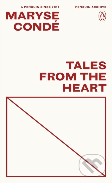 Kniha: Tales from the Heart (Maryse Condé). Penguin Books, 2025 Kniha: Tales from the Heart (Maryse Condé). Penguin Books, 2025