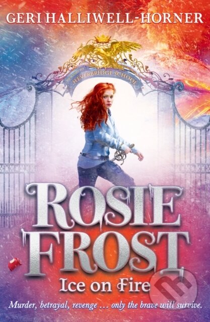 Kniha: Rosie Frost: Ice on Fire (Geri Halliwell-Horner). Scholastic, 2025 Kniha: Rosie Frost: Ice on Fire (Geri Halliwell-Horner). Scholastic, 2025