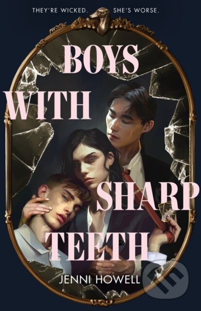 Kniha: Boys With Sharp Teeth (Jenni Howell). Scholastic, 2025 Kniha: Boys With Sharp Teeth (Jenni Howell). Scholastic, 2025