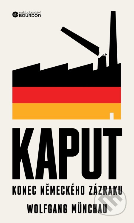 E-kniha: Kaput (Wolfgang Munchau). Bourdon, 2025 E-kniha: Kaput (Wolfgang Munchau). Bourdon, 2025