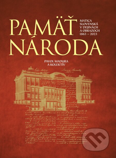 Kniha: Pamäť národa (Pavol Madura). Matica slovenská, 2025 Kniha: Pamäť národa (Pavol Madura). Matica slovenská, 2025