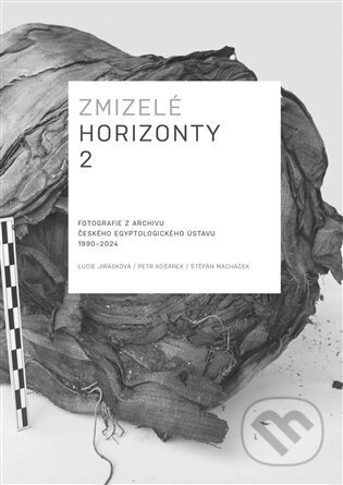 Kniha: Zmizelé horizonty 2. (Lucie Jirásková, Petr Košárek a Štěpán Macháček). Filozofická fakulta UK v Praze, 2025 Kniha: Zmizelé horizonty 2. (Lucie Jirásková, Petr Košárek a Štěpán Macháček). Filozofická fakulta UK v Praze, 2025