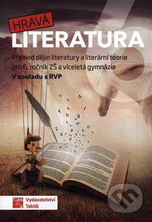 Kniha: Hravá literatura 6 Učebnice (Taktik). Taktik Kniha: Hravá literatura 6 Učebnice (Taktik). Taktik