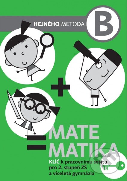Kniha: Matematika B - Klíč k pracovnímu sešitu pro 2. stupeň ZŠ a víceletá gymnázia (Milan Hejný). h-učebnice, 2017 Kniha: Matematika B - Klíč k pracovnímu sešitu pro 2. stupeň ZŠ a víceletá gymnázia (Milan Hejný). h-učebnice, 2017