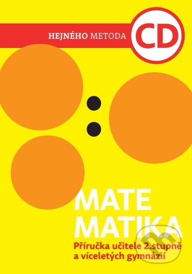 Kniha: Matematika CD - Příručka učitele 2. stupně a víceletých gymnázií (Milan Hejný). h-učebnice, 2017 Kniha: Matematika CD - Příručka učitele 2. stupně a víceletých gymnázií (Milan Hejný). h-učebnice, 2017