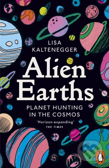 Kniha: Alien Earths (Lisa Kaltenegger). Penguin Books, 2025 Kniha: Alien Earths (Lisa Kaltenegger). Penguin Books, 2025