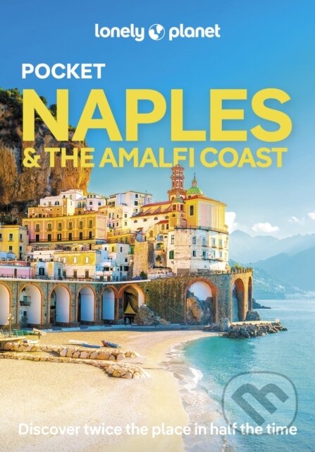 Kniha: Lonely Planet Pocket Naples & the Amalfi Coast (Lonely Planet). Lonely Planet, 2025 Kniha: Lonely Planet Pocket Naples & the Amalfi Coast (Lonely Planet). Lonely Planet, 2025