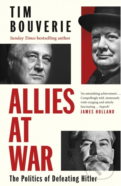 Kniha: Allies at War (Tim Bouverie). Bodley Head, 2025 Kniha: Allies at War (Tim Bouverie). Bodley Head, 2025