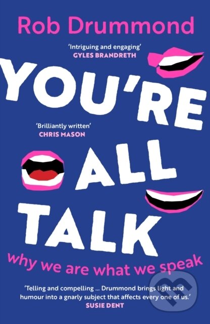 Kniha: You’re All Talk (Rob Drummond). Scribe Publications, 2025 Kniha: You’re All Talk (Rob Drummond). Scribe Publications, 2025