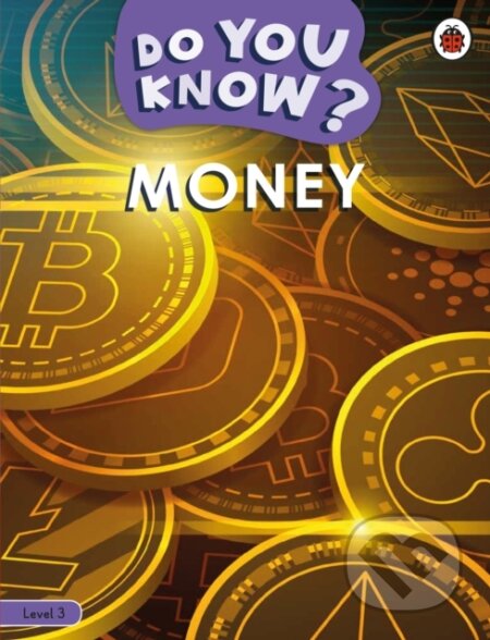 Kniha: Do You Know Level 3 - Money (Ladybird). Ladybird Books, 2025 Kniha: Do You Know Level 3 - Money (Ladybird). Ladybird Books, 2025