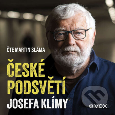 Audiokniha: České podsvětí Josefa Klímy (Josef Klíma). Voxi, 2025 Audiokniha: České podsvětí Josefa Klímy (Josef Klíma). Voxi, 2025