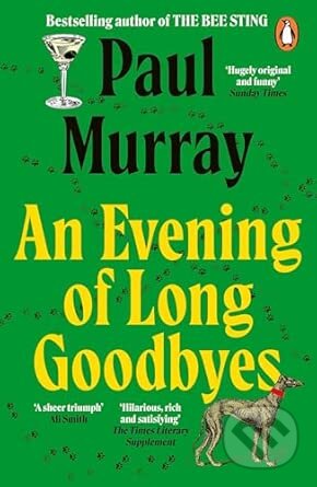 Kniha: An Evening of Long Goodbyes (Paul Murray). Penguin Books, 2011 Kniha: An Evening of Long Goodbyes (Paul Murray). Penguin Books, 2011