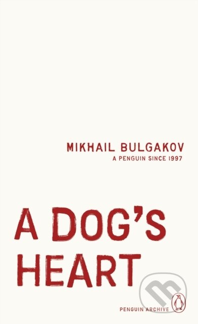 Kniha: A Dogs Heart (Mikhail Bulgakov). Penguin Books, 2025 Kniha: A Dogs Heart (Mikhail Bulgakov). Penguin Books, 2025