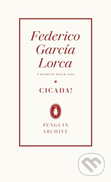 Kniha: Cicada! (Federico García Lorca). Penguin Books, 2025 Kniha: Cicada! (Federico García Lorca). Penguin Books, 2025