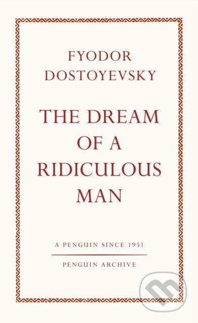 Kniha: The Dream of a Ridiculous Man (Fyodor Dostoyevsky). Penguin Books, 2025 Kniha: The Dream of a Ridiculous Man (Fyodor Dostoyevsky). Penguin Books, 2025