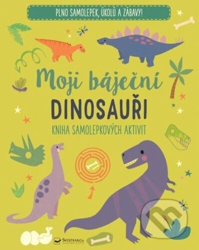 Kniha: Moji báječní dinosauři (Svojtka&Co.). Svojtka&Co., 2025 Kniha: Moji báječní dinosauři (Svojtka&Co.). Svojtka&Co., 2025