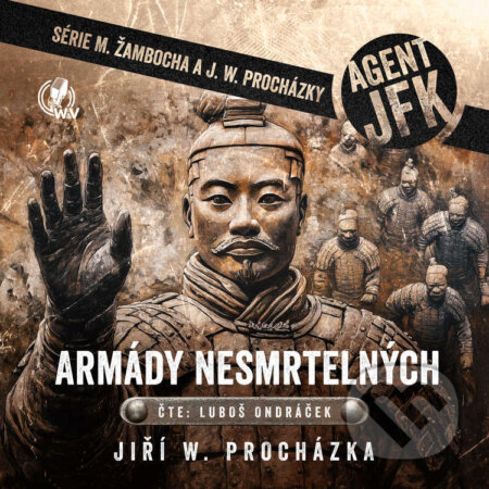 Audiokniha: Armády nesmrtelných (Jiří Walker Procházka). Walker & Volf - audio vydavatelství, 2025 Audiokniha: Armády nesmrtelných (Jiří Walker Procházka). Walker & Volf - audio vydavatelství, 2025