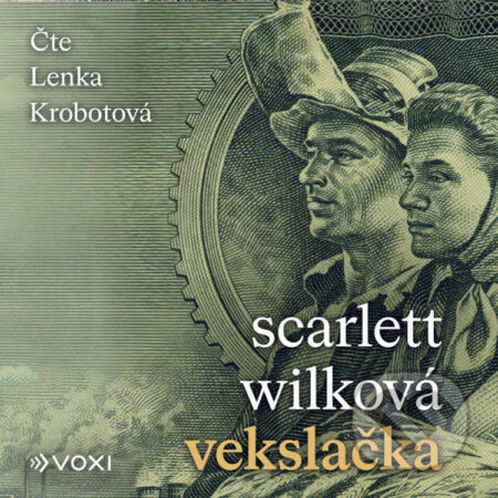 Audiokniha: Vekslačka (Scarlett Wilková). Voxi, 2025 Audiokniha: Vekslačka (Scarlett Wilková). Voxi, 2025